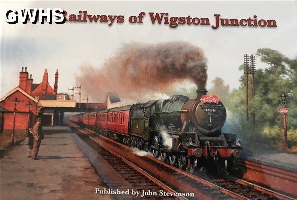33-143 Frony Cover of John Stevenson's Book The Railways of Wigston Junction 2017